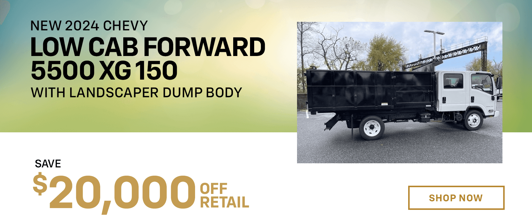 New 2024 Chevrolet Low Cab Forward 5500 XG 150 with Landscaper Dump Body