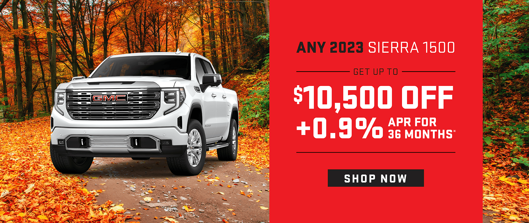 Get up to $10,000 OFF on any 2023 Sierra 1500, PLUS Get 0.9% APR for 36 months!
