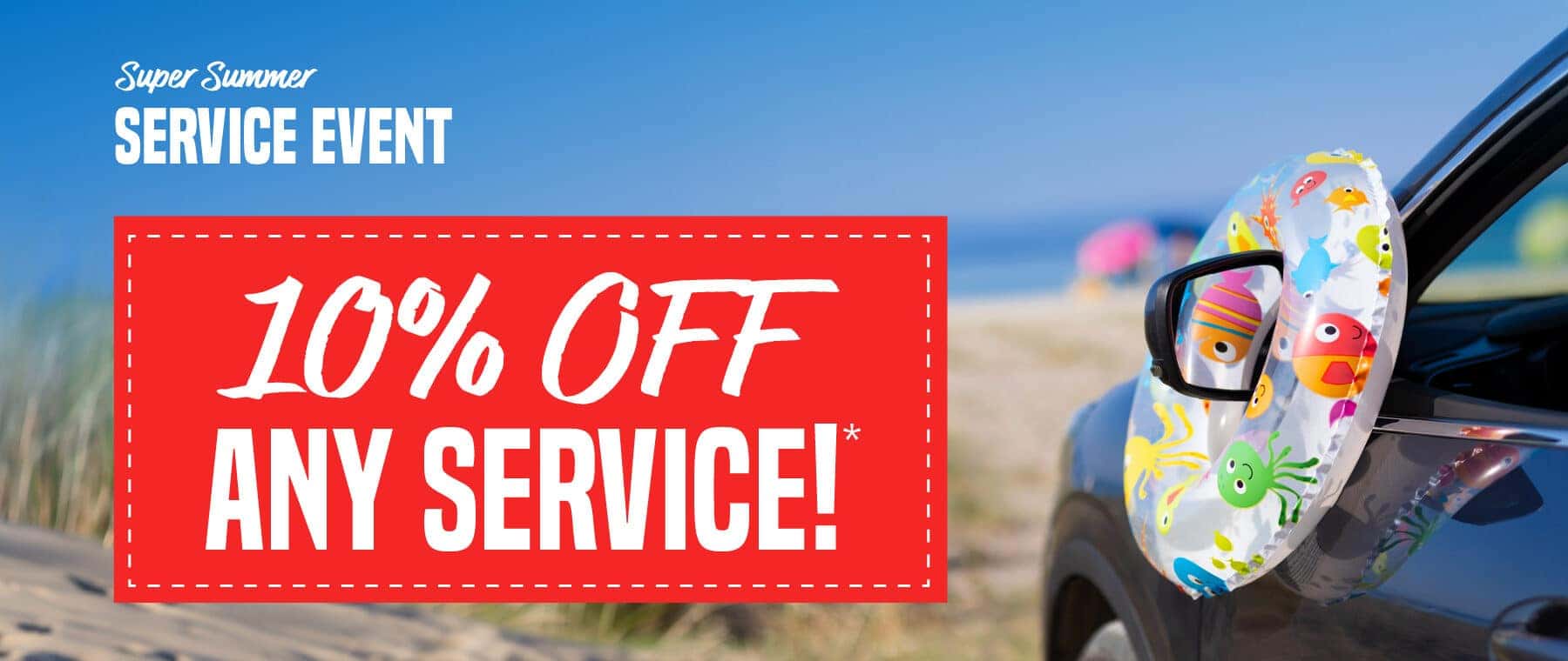 Super Summer Service Event | 10% Off Any Service