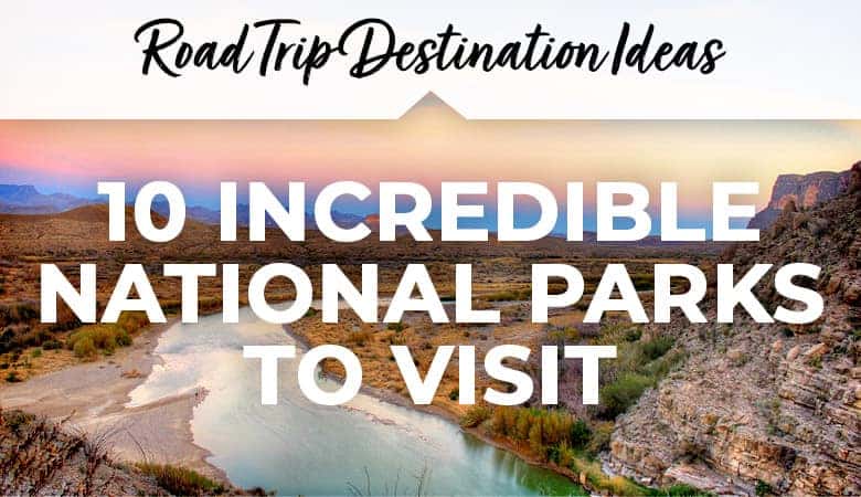 Top National Parks to Visit | Mission, TX