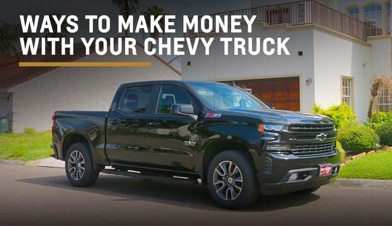 Ways To Make Money With Your Chevy Truck | Bert Ogden Chevrolet | Mission, TX