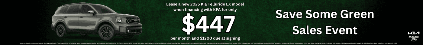 Bulldog Kia Telluride lease for $447 per month Save Some Green Sales Event Bulldog Kia with a green 2025 Kia Telluride