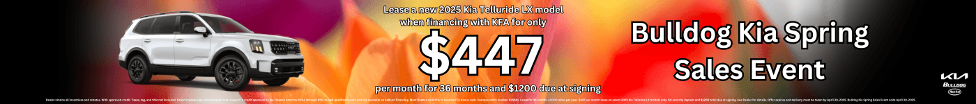 2025 Kia Telluride For Sale at Bulldog Kia during the Bulldog Kia Spring Sales Event. $447 per month lease for 36 months 2025 Kia Telluride. Spring Flower Background.