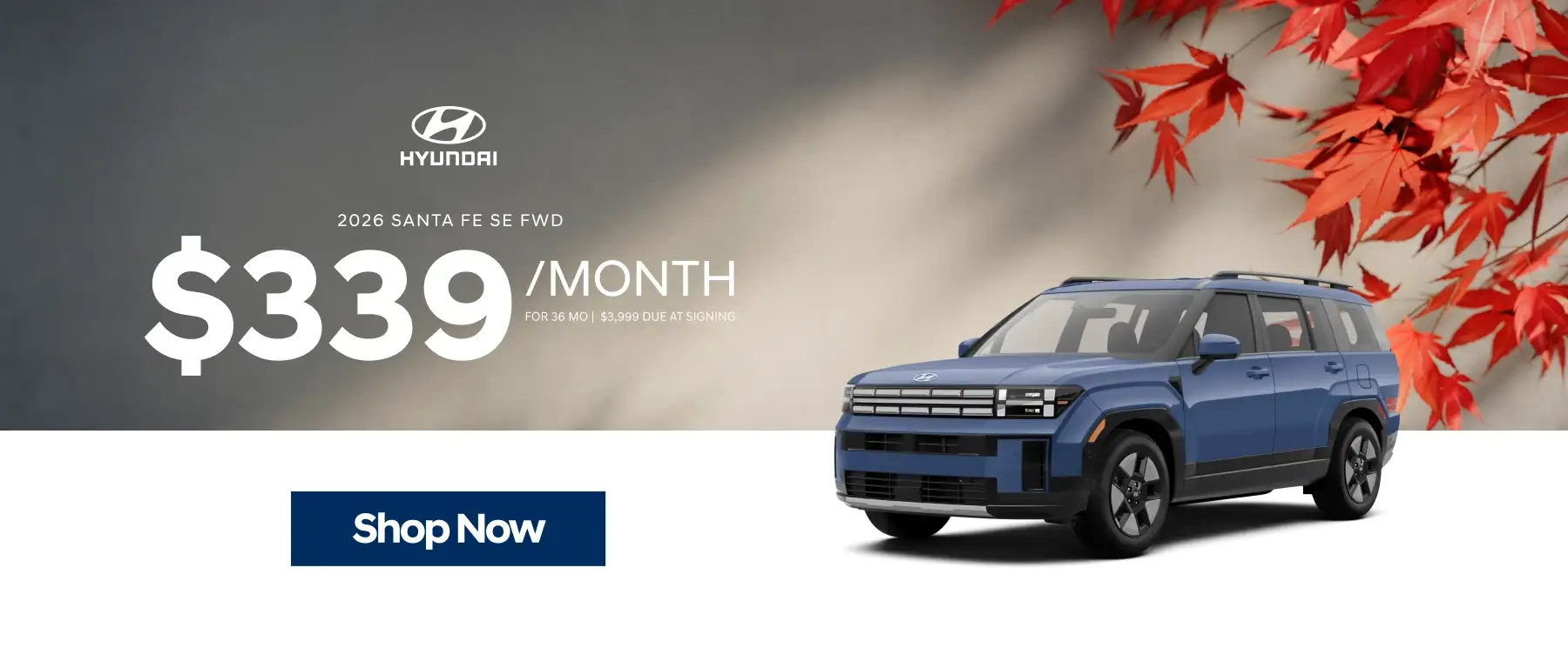2026 Hyundai Santa Fe SE FWD lease offer for $339/month for 36 months with $3,999 due at signing.