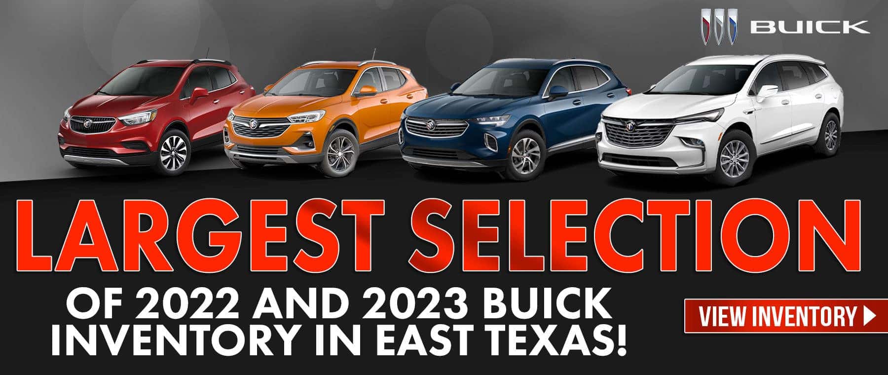 Largest Selection of 2022 and 2023 Buick inventory in East Texas.