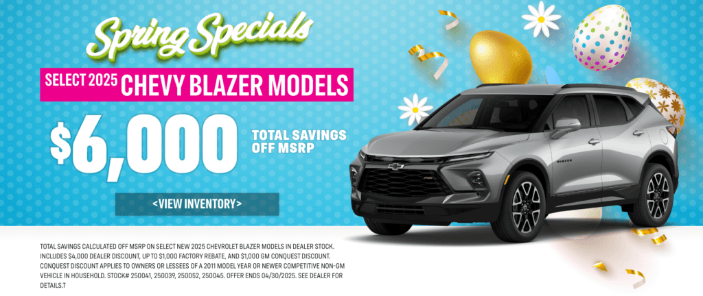 *Get Up to $6000  discounts off MSRP on select New 2025 Blazer ICE Units. See dealer for details.