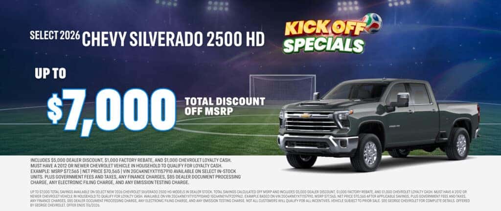 *George Chevy Purchase Offer. Save up to $7,000 off MSRP on select new 2026 Chevrolet Silverado 2500 HD models in dealer stock.
