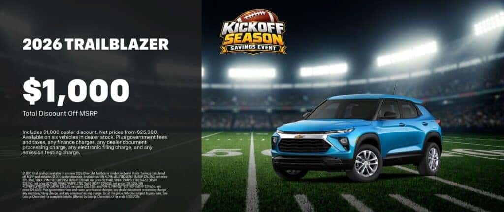 *George Chevy has $1,000 total savings available to All on six new 2026 Chevrolet Trailblazer models in dealer stock.