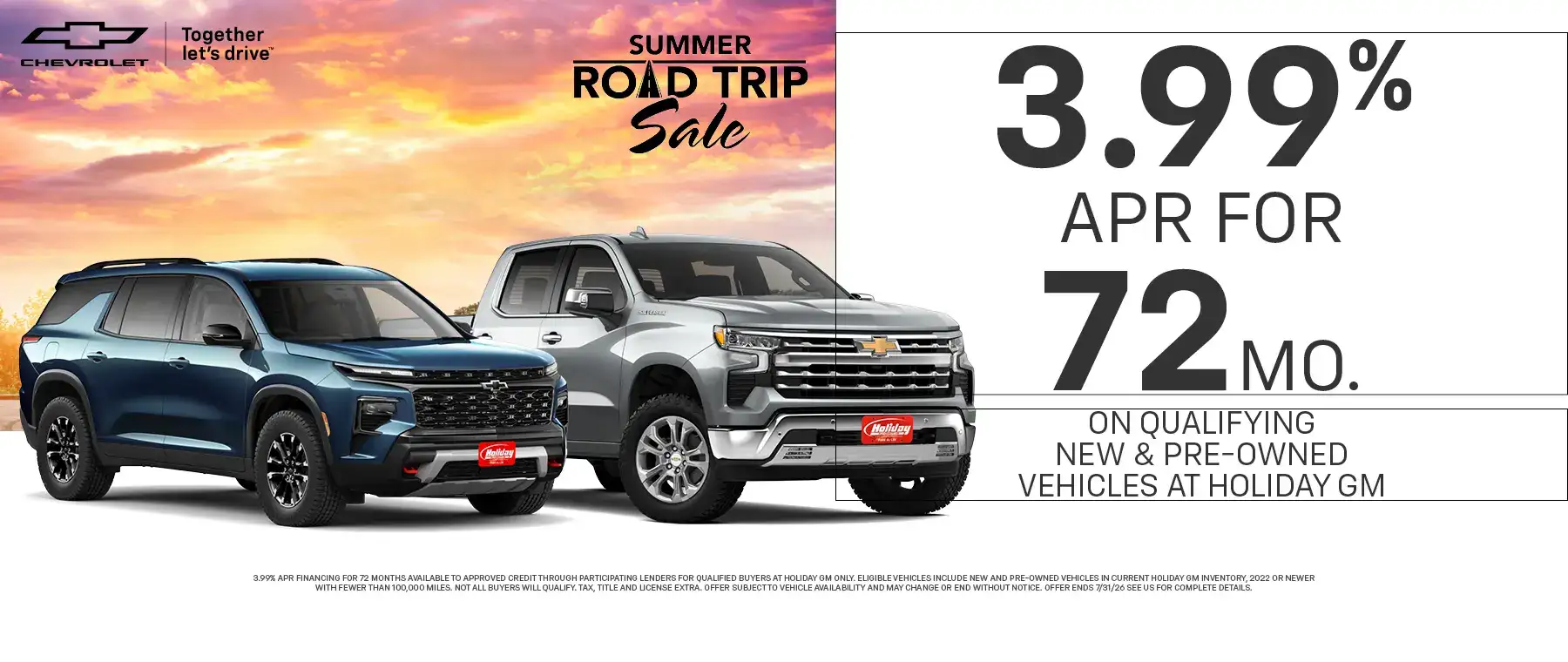 Get rates as low as 3.99% for 72mo on qualifying new and pre-owned vehicles at Holiday GM. Offer ends 8/3/2026