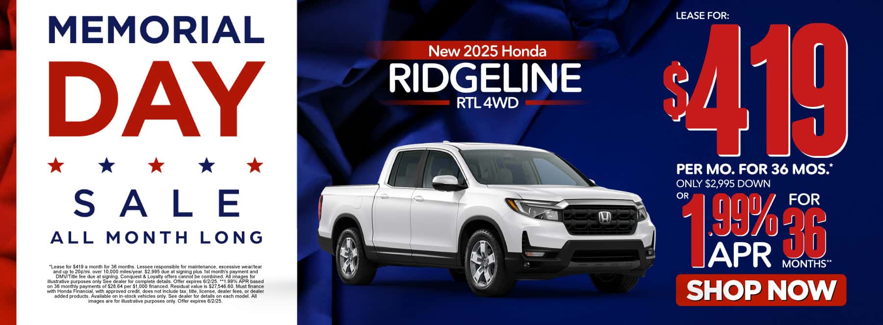 New 2025 Honda Ridgeline RTL 4WD Lease For: $419/mo, 36 months* ONLY $2,995 DOWN OR 1.99% APR for 36 months**