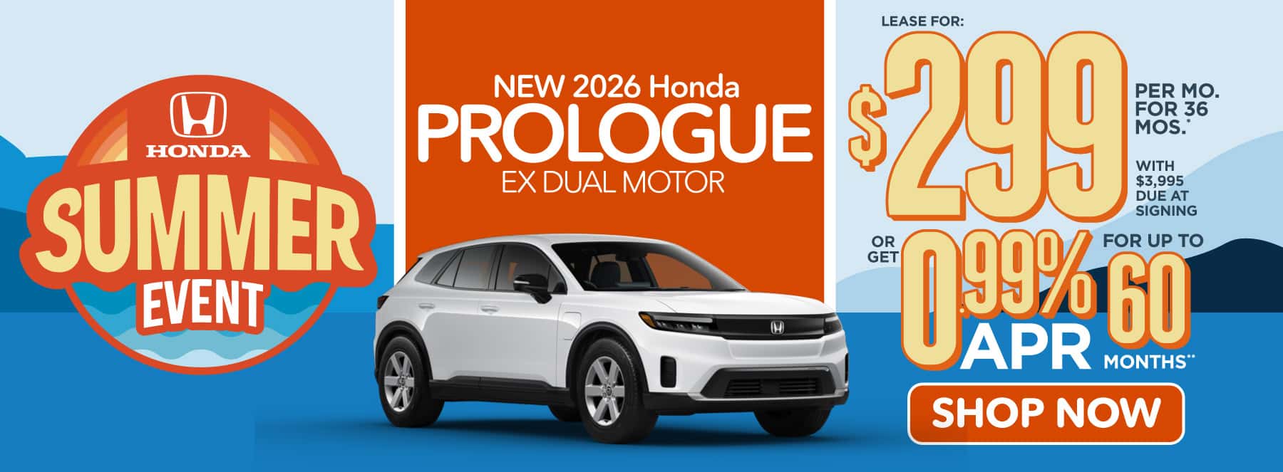 2026 Prologue EX Dual Motor "Lease for $299 a month for 36 Months* with $3,995 due at signing Or get 0.99% APR financing for up to 60 months** "