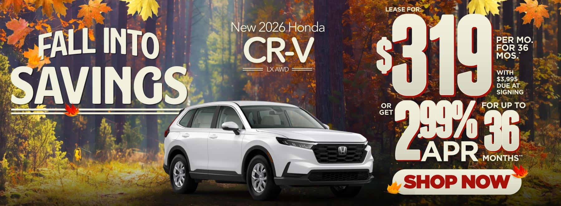 2026 Honda CR-V LX AWD "Lease for $319 a month for 36 Months* with $3,995 due at signing Or get 2.99% APR financing for up to 36 Months**"