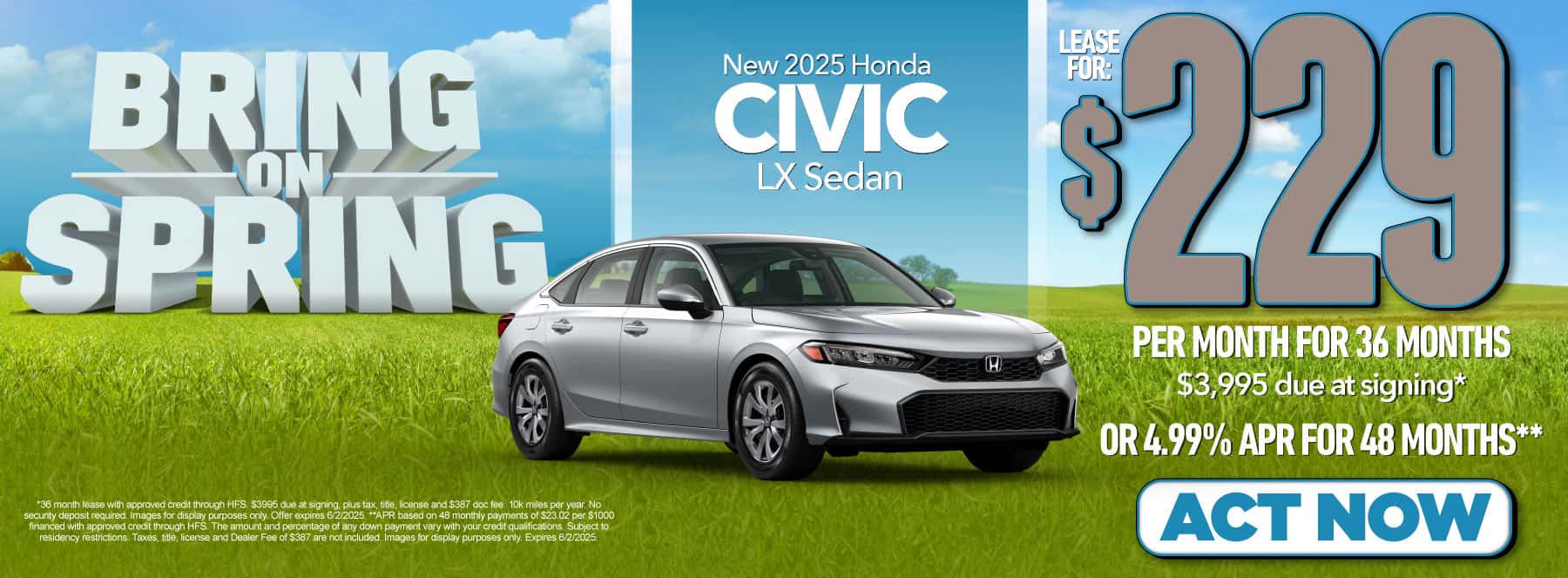 New 2025 Honda Civic LX Sedan $229 per month lease for 36 months, $3995 due at signing* Or 4.99% APR for 48 months**