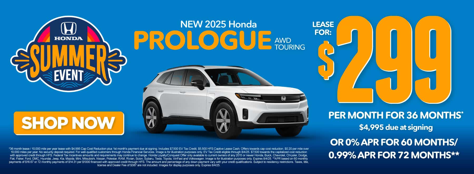 New 2025 Prologue AWD Touring Lease for: $299 a month for 36 months* OR 0% APR for 60 Months / 0.99% APR for 72 Months** with $4,995 due at signing