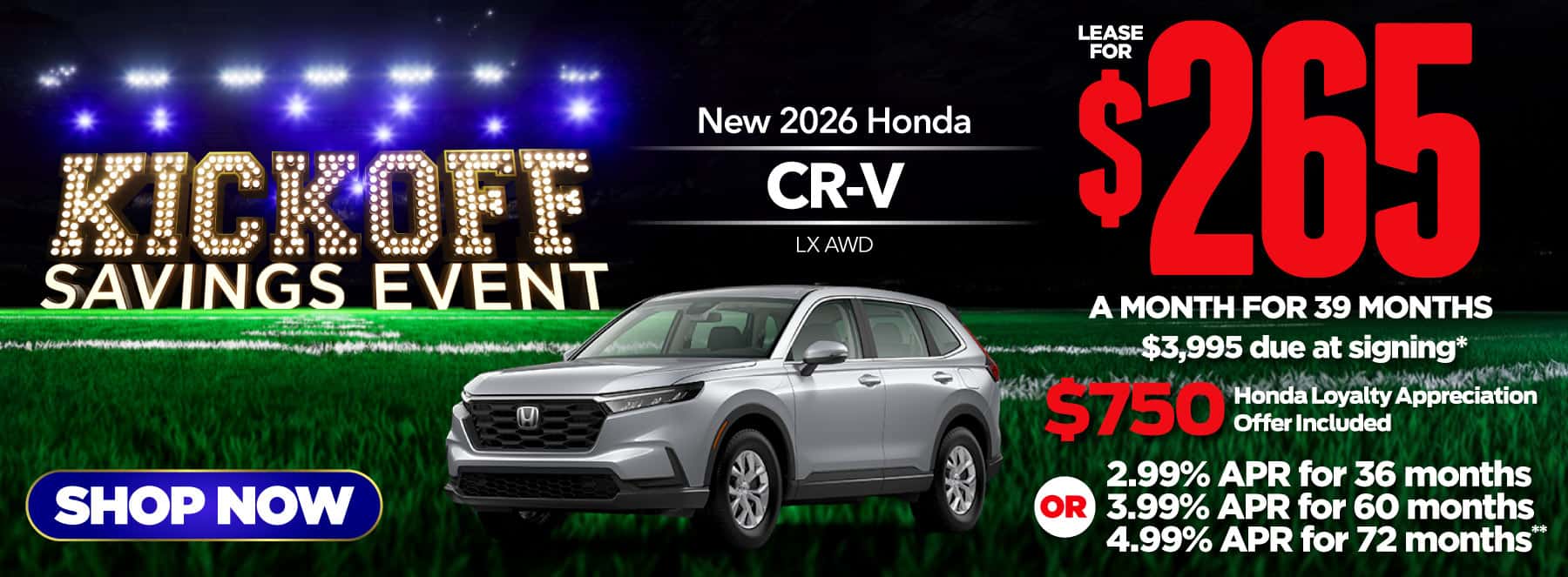 New 2026 Honda CRV LX AWD-$265 per month lease for 39 months, $3995 due at signing* Includes $750 Honda Loyalty Appreciation Offer 2.99% APR for 36 months / 3.99% APR for 60 months / 4.99% APR for 72 months**
