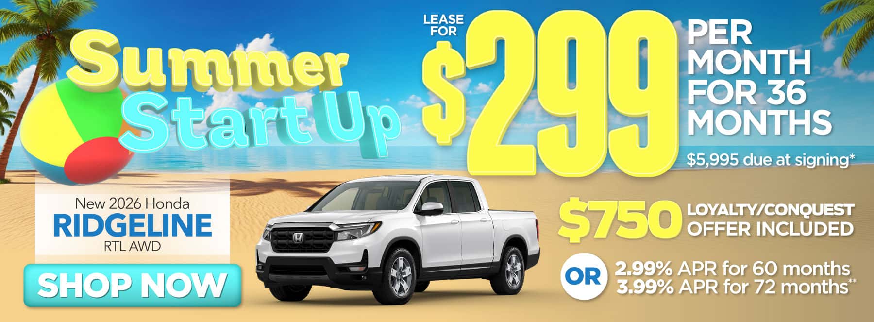 New 2026 Honda Ridgeline RTL AWD -$299 per month lease for 36 months, $5995 due at signing* INCLUDES $750 LOYALTY/CONQUEST Or 2.99% APR for 60 months / 3.99% APR for 72 months**