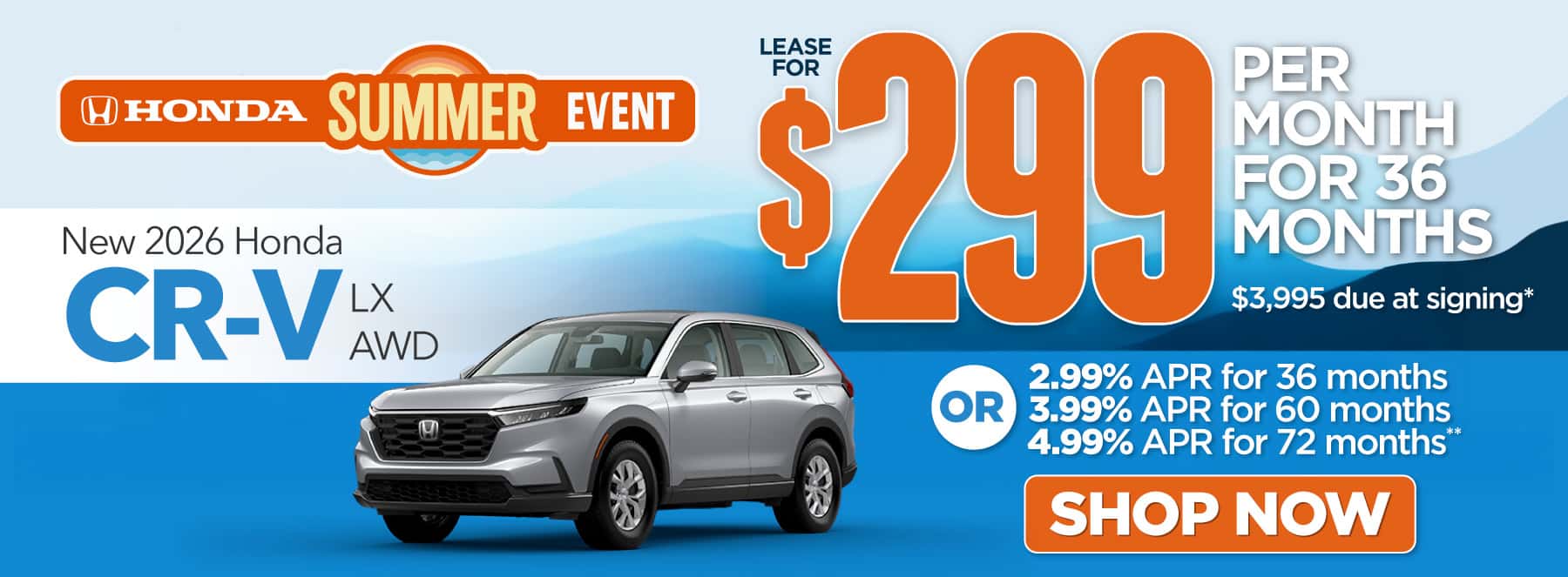 New 2026 Honda CRV LX AWD-$299 per month lease for 36 months, $3995 due at signing* 2.99% APR for 36 months / 3.99% APR for 60 months / 4.99% APR for 72 months**