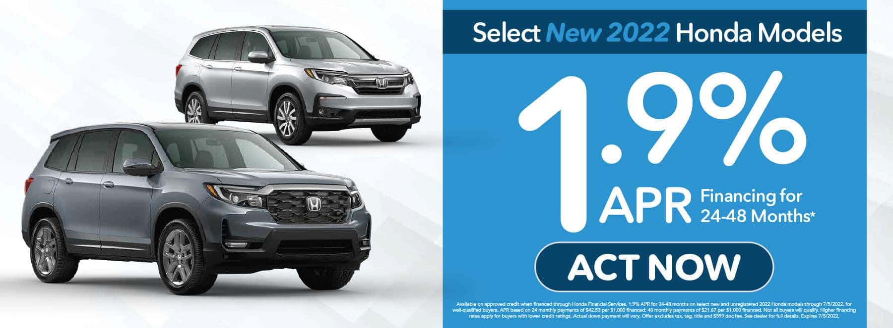 Select New 2022 Honda Models Get 1.9% APR for 24-48 Mos* ACT NOW