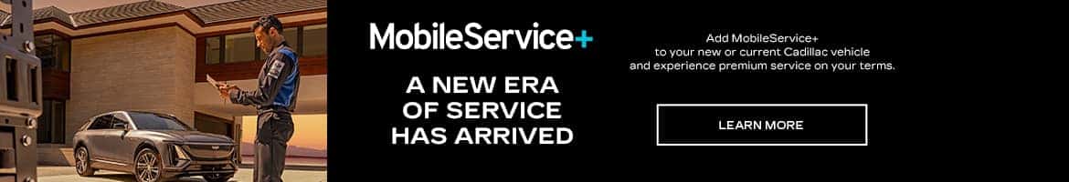 Add Mobile service plus to your cadillac vehicle and experience premium service on your terms