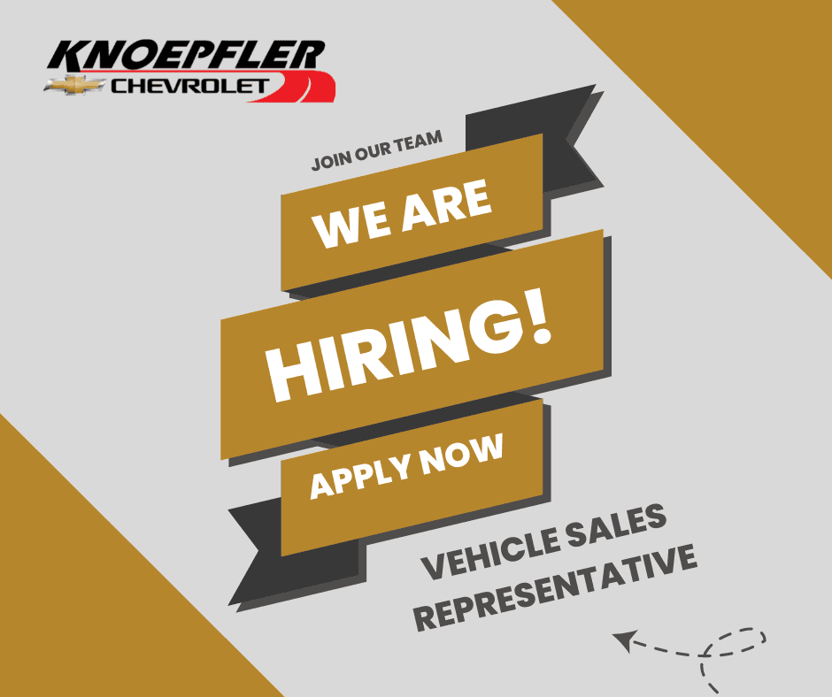 Now Hiring Vehicle Sales Representative Knoepfler Chevrolet