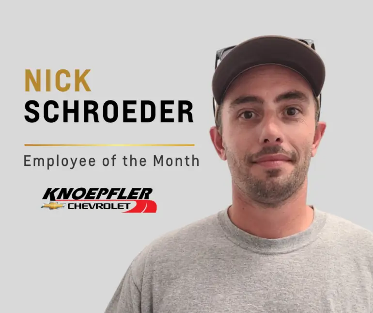 Nick Schroeder Named Employee Of The Month Knoepfler Chevrolet