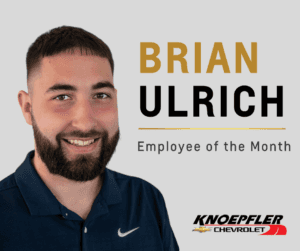 Brian Ulrich Employee of the Month Knoepfler Chevrolet