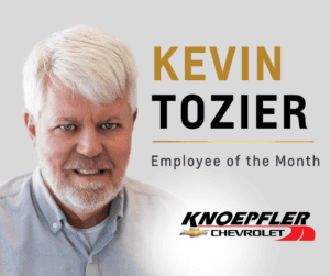 Knoepfler Chevrolet Employee of the Month Kevin Tozier