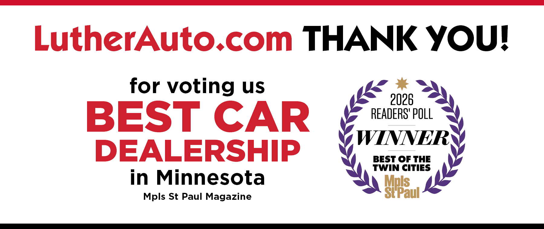 Headline: LutherAuto.com THANK YOU! Subtext: for voting us BEST CAR DEALERSHIP in Minnesota Mpls St Paul Magazine