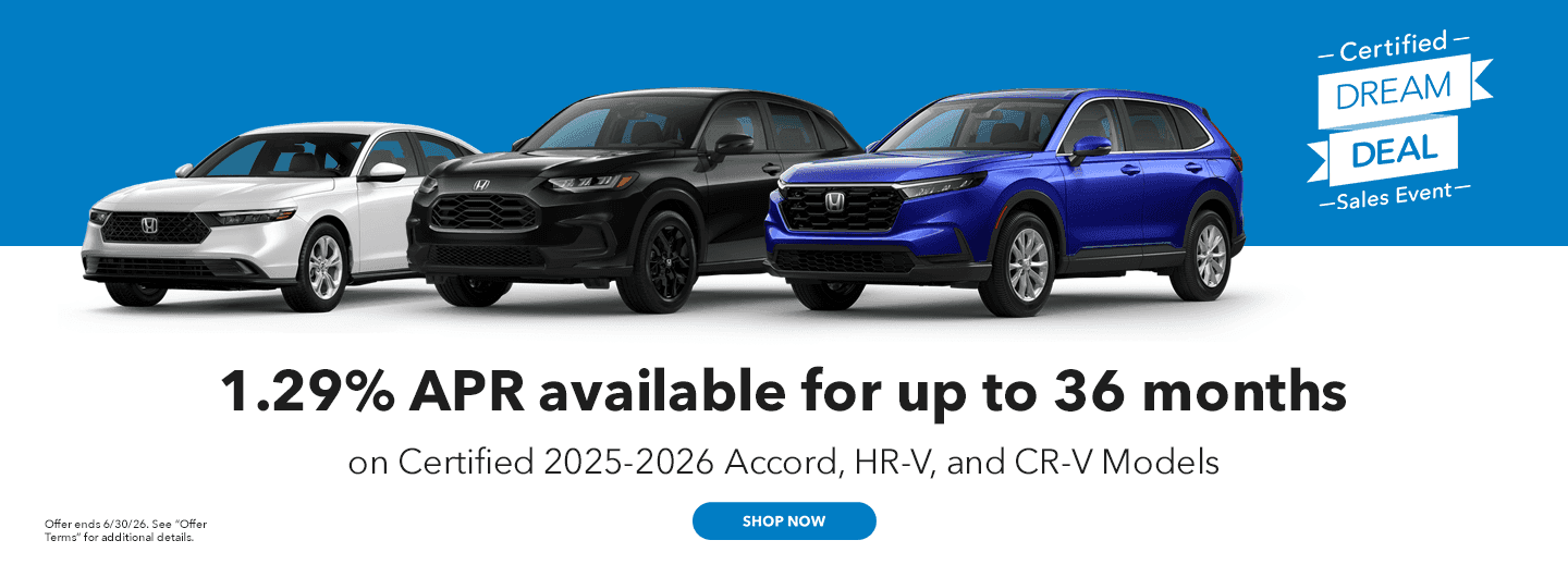 1.29% APR available for up to 36 months on Certified 2025-2026 Accord, HR-V, and CR-V Models