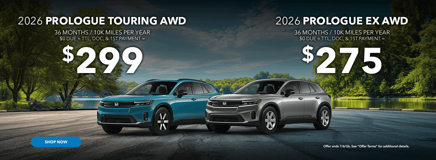 2026 PROLOGUE TOURING AWD - 36 MONTHS / 10K MILES PER YEAR $0 DUE + TTL, DOC, & 1ST PAYMENT = $299 Subtext 2026 PROLOGUE EX AWD - 36 MONTHS / 10K MILES PER YEAR $0 DUE + TTL, DOC, & 1ST PAYMENT = $275