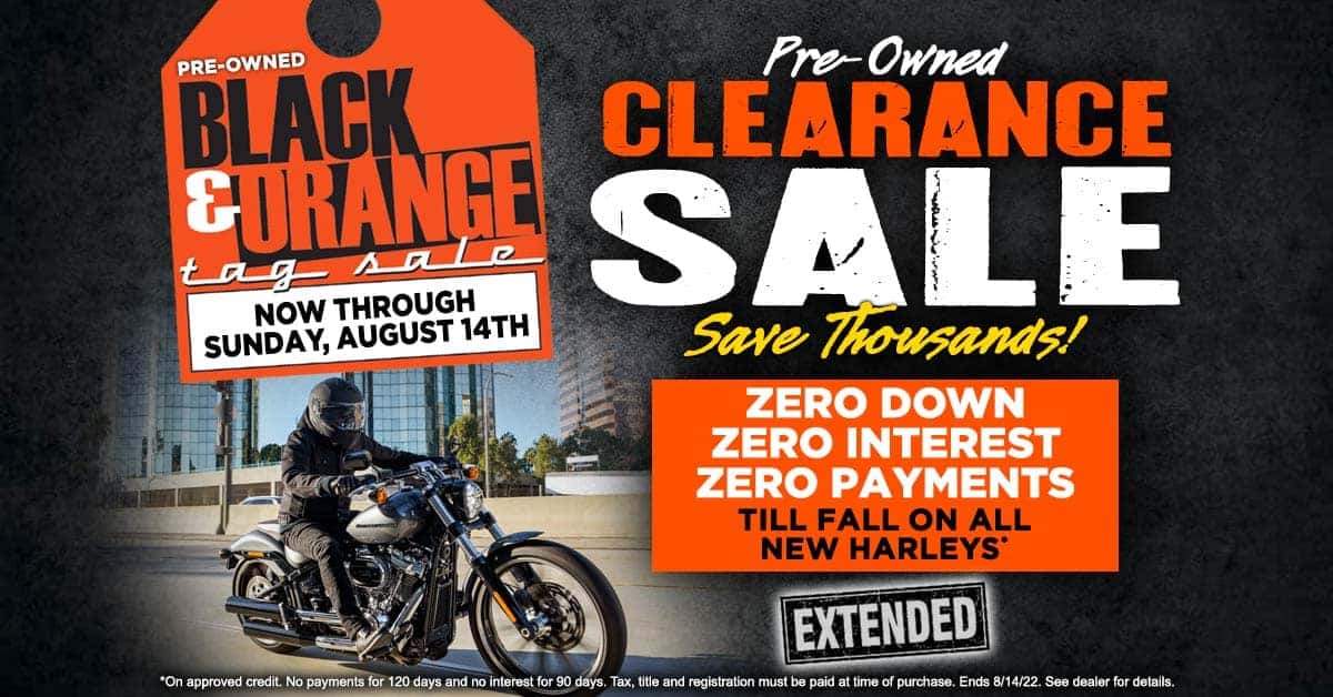 Black & Orange Pre-Owned Tag Sale or Zero Down, Zero Interest, & Zero Payments Till Fall on All New Harleys
