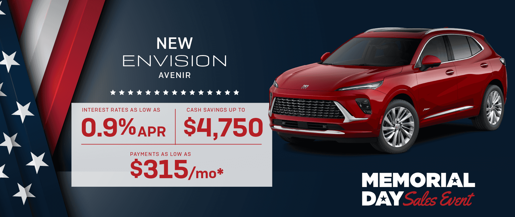2025 Buick Envision Aviner : Rates as low as 0.9% APR - Cash savings up to Savings up to $4750 - Payments as low as $315 per month