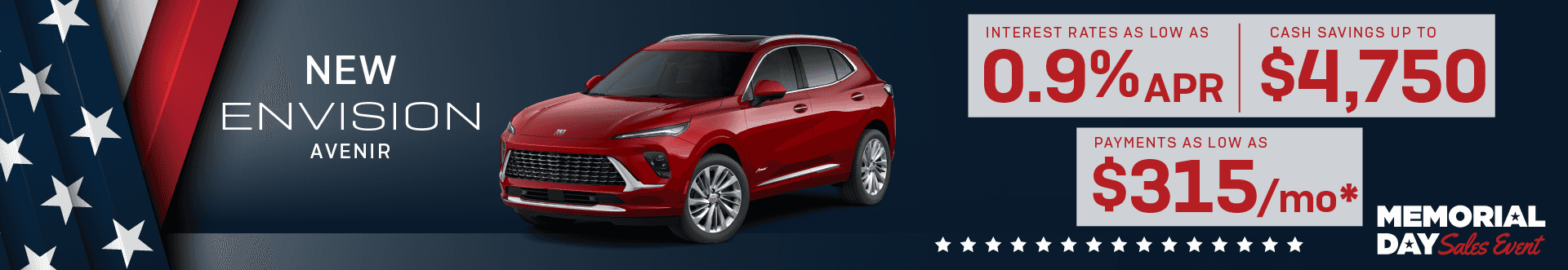 2025 Buick Envision Aviner : Rates as low as 0.9% APR - Cash savings up to Savings up to $4750 - Payments as low as $315 per month