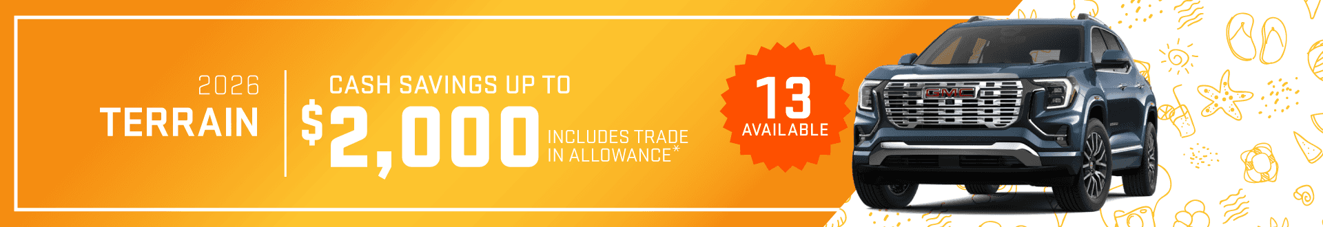 2026 Terrain : Cash savings up to Savings up to $2,000 off includes trade in allowance - -