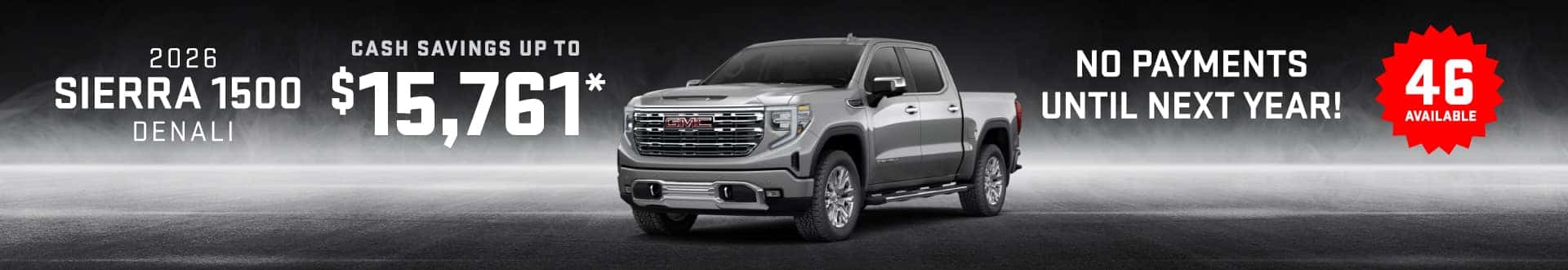 2026 Sierra 1500 Denali : Cash savings up to up to $15,761
