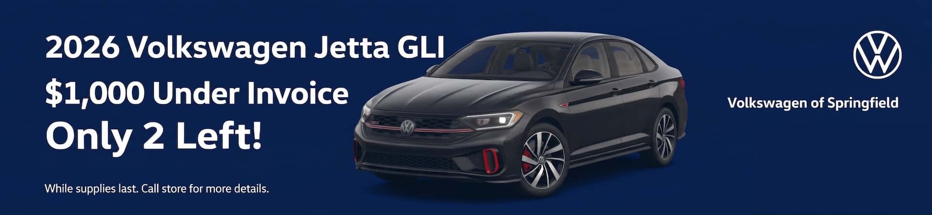 2026 Volkswagen Jetta GLI- $1,000 Under Invoice. Only 2 Left. While Supplies Last. Call store for more details.